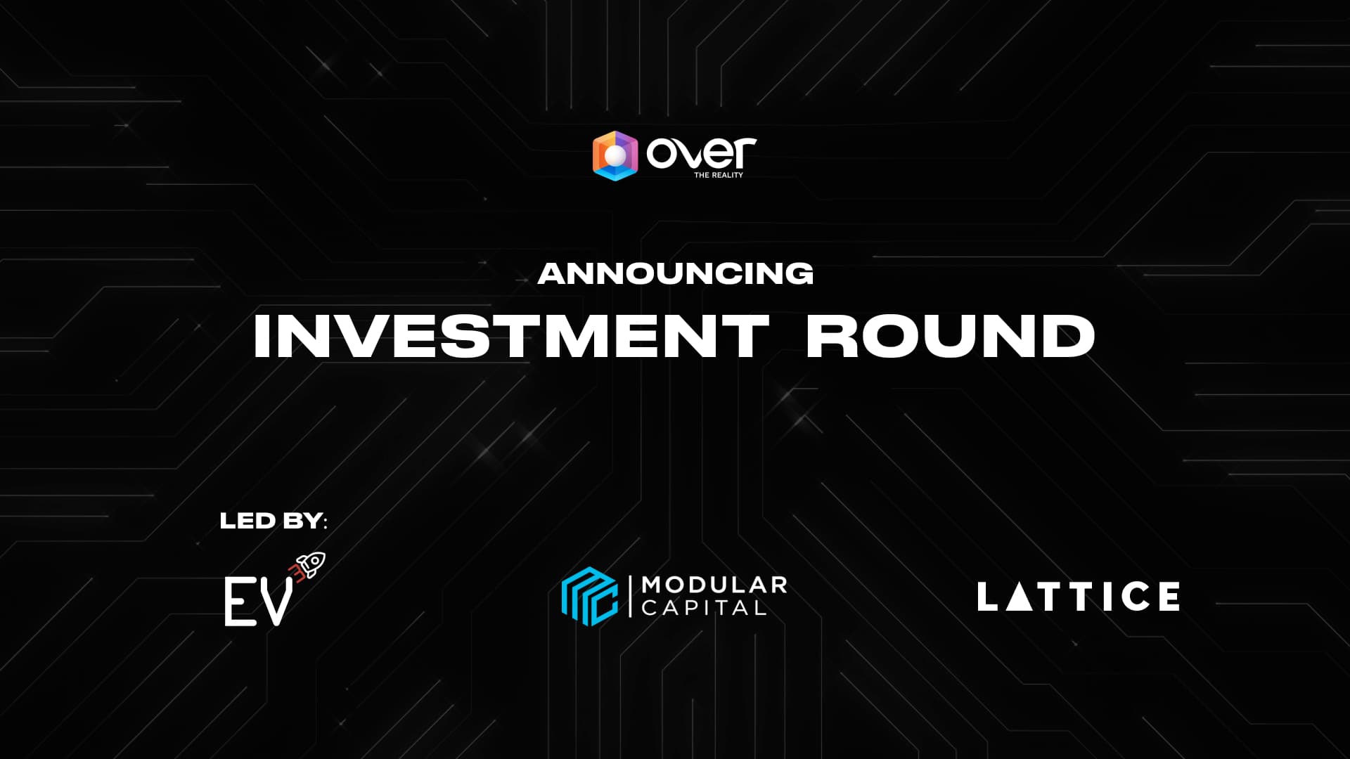 EV3, Modular Capital, and Lattice Invest in OVER